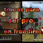 Trucos De Free Fire Para Ser Pro